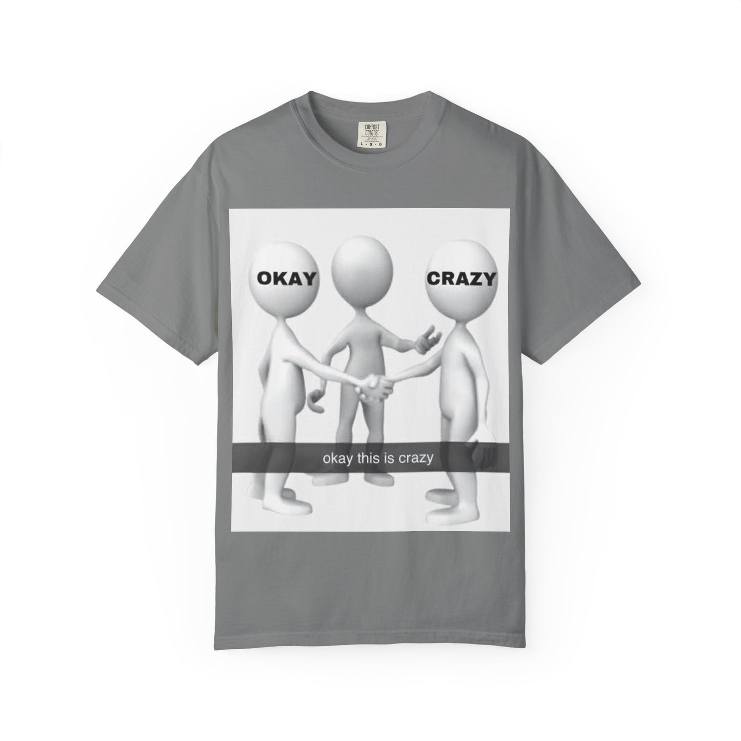 okay this is crazy shirt
