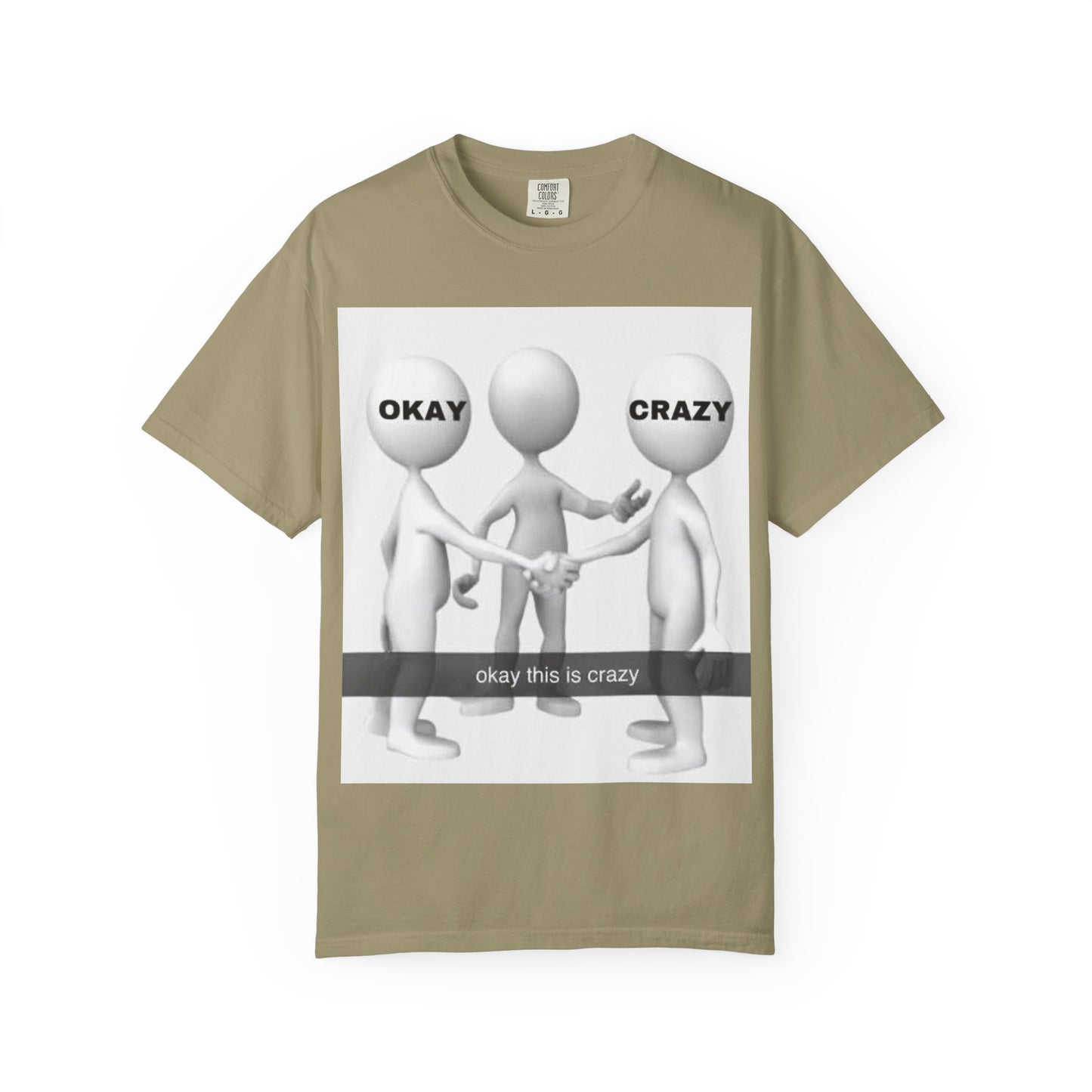 okay this is crazy shirt