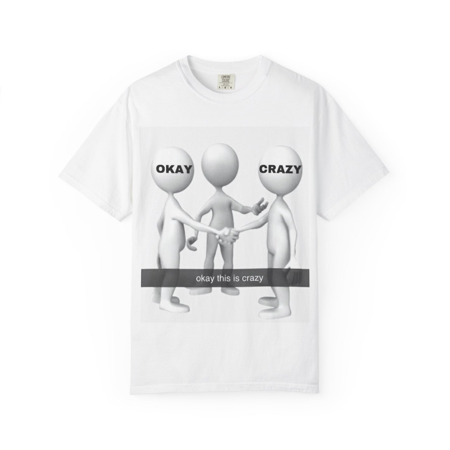 okay this is crazy shirt