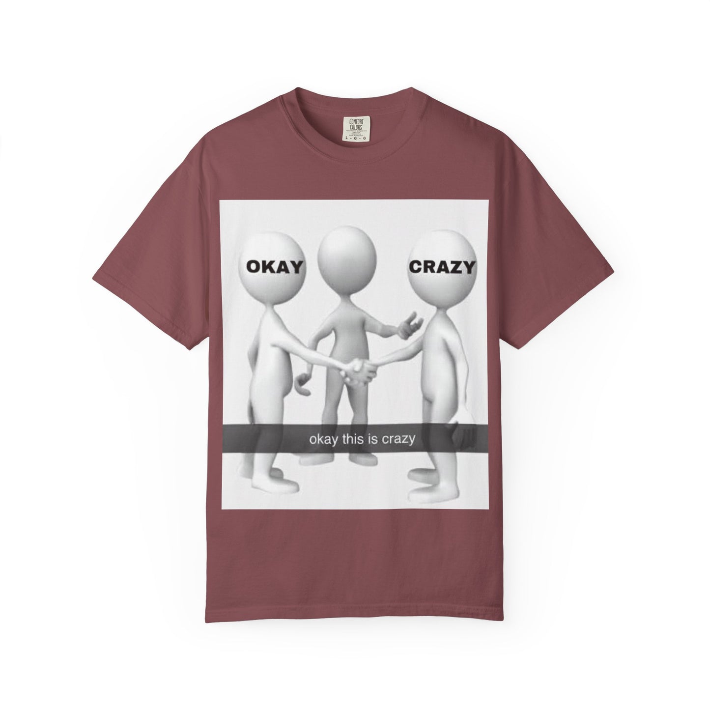 okay this is crazy shirt