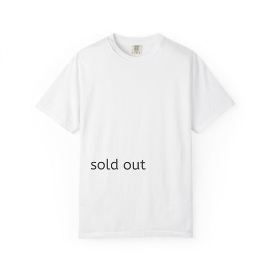 sold out shirt (not actually sold out, it just has the text sold out)