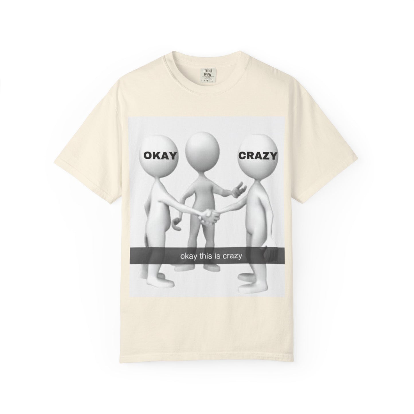 okay this is crazy shirt