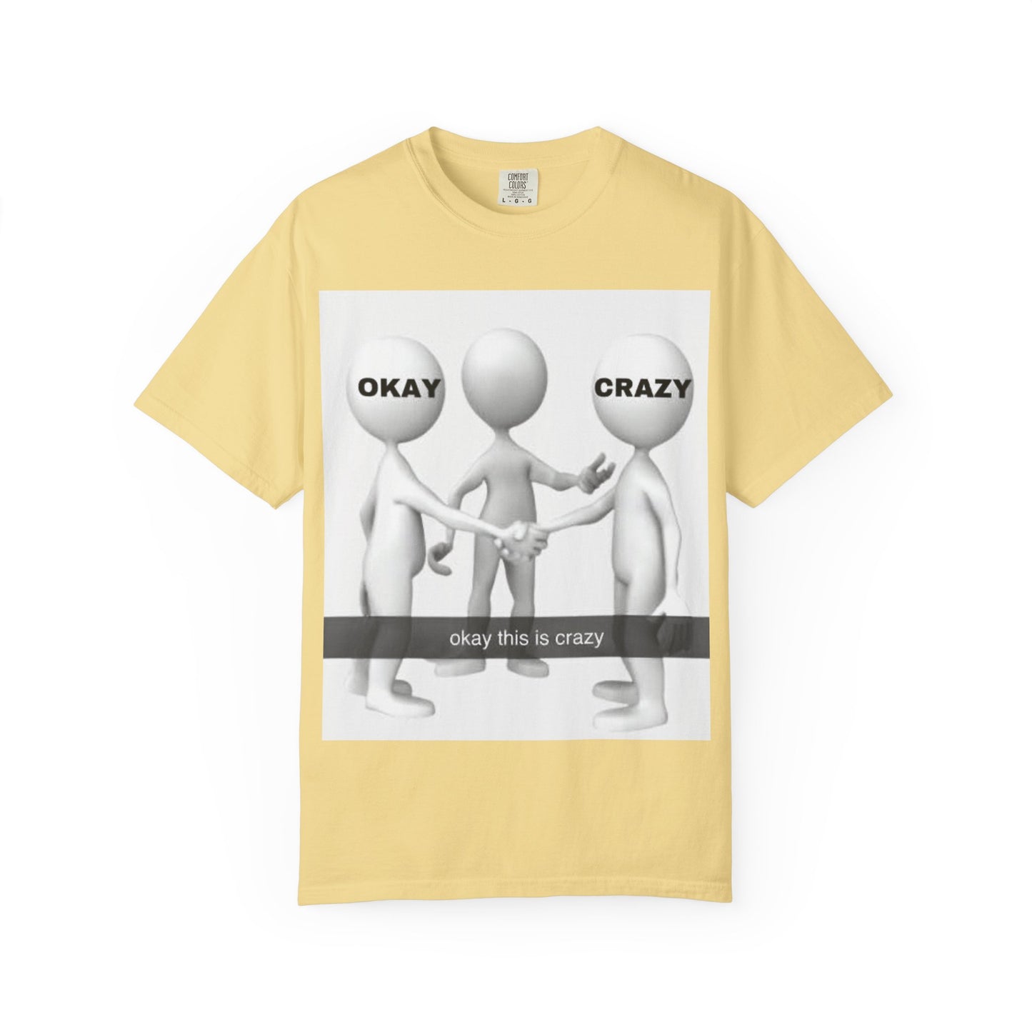 okay this is crazy shirt