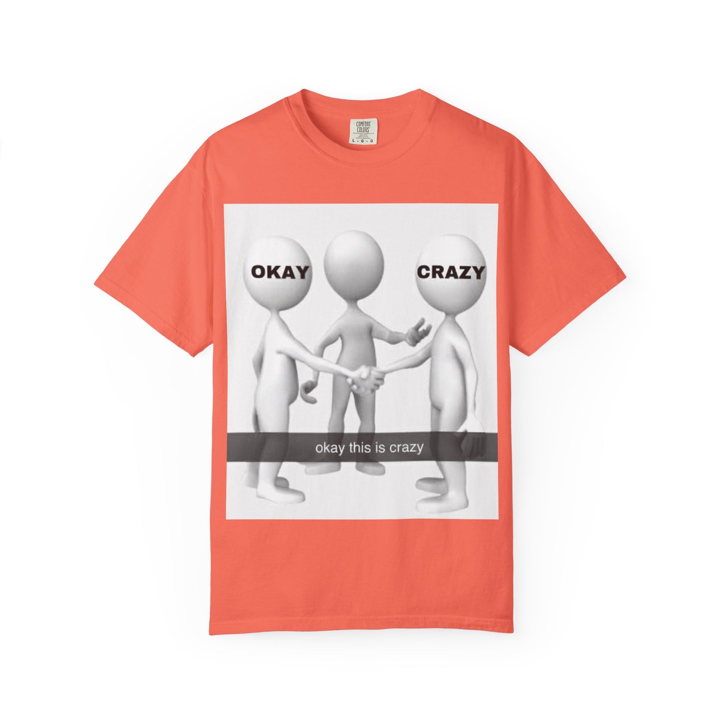 okay this is crazy shirt