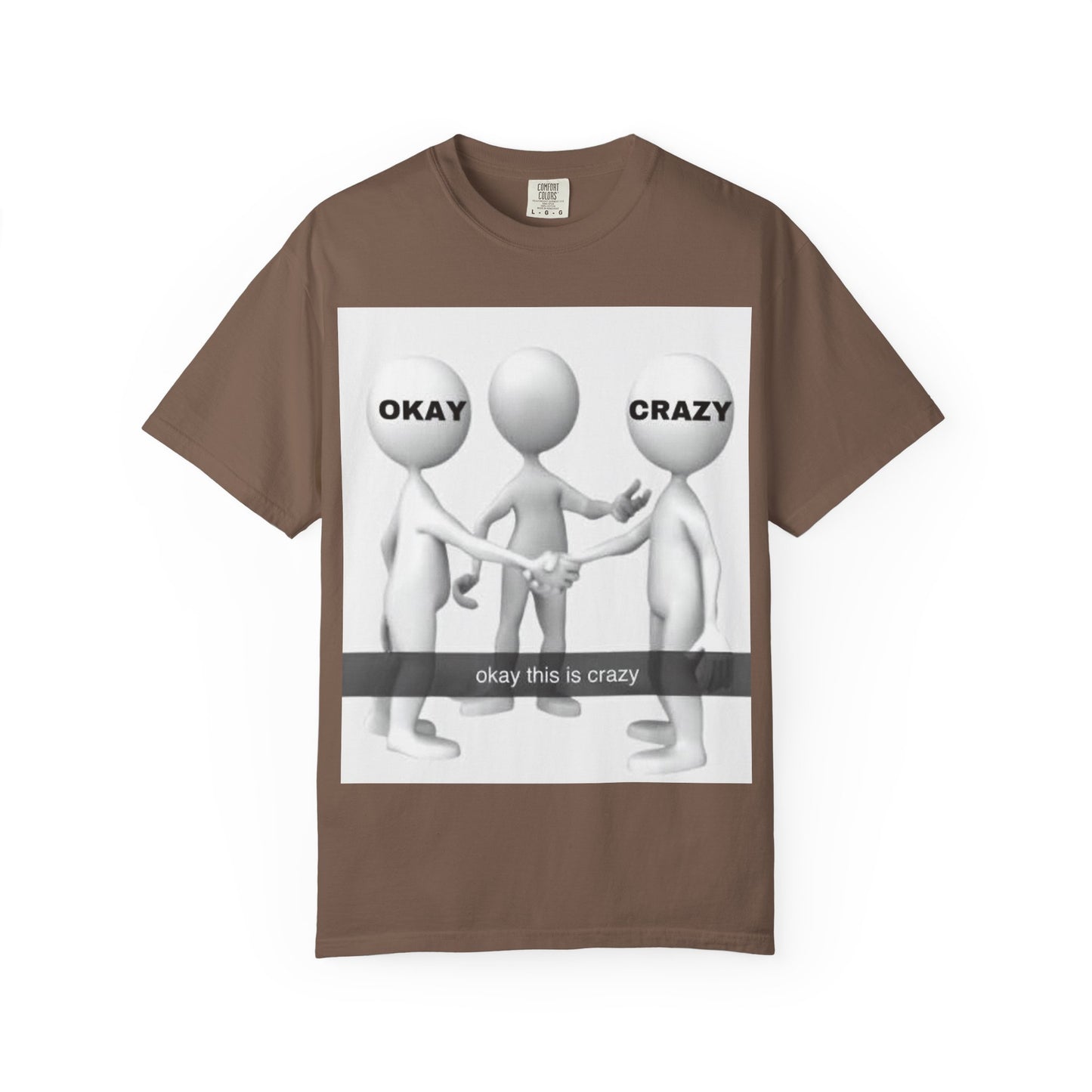 okay this is crazy shirt